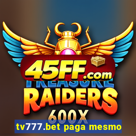 tv777.bet paga mesmo